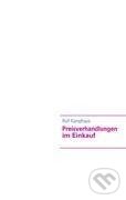 Kniha: Preisverhandlungen im Einkauf (Rolf Kamphaus). BOOKS ON DEMAND, 2010