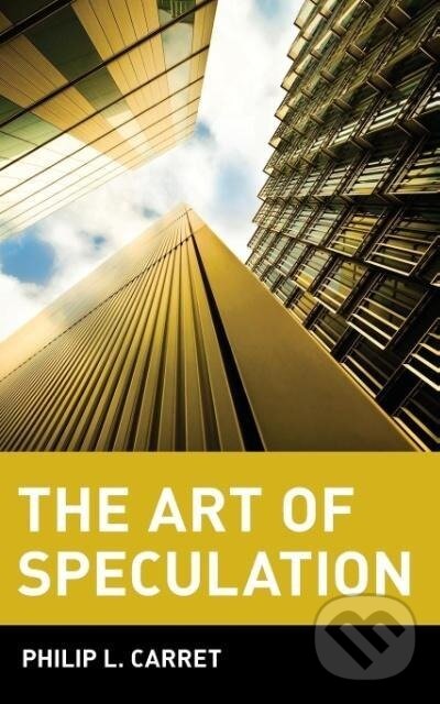 Kniha: The Art of Speculation (Philip L. Carret). John Wiley & Sons, 1997