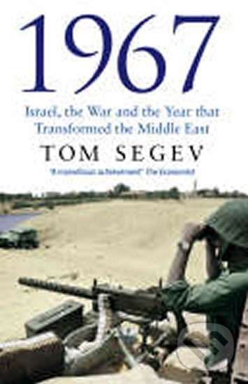 Levně 1967: Israel, the War, and the Year That Transformed the Middle East