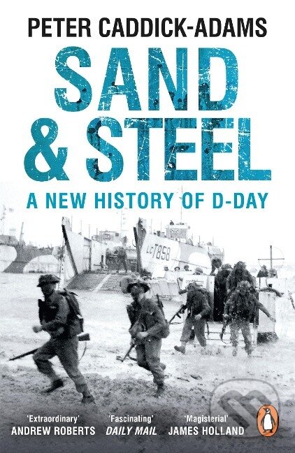 Kniha: Sand and Steel (Peter Caddick-Adams). , 2020