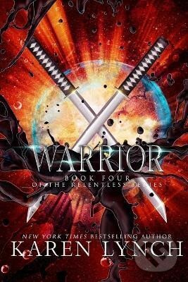 Kniha: Warrior (Karen Lynch). , 2016