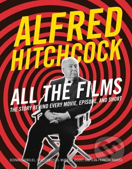 Kniha Alfred Hitchcock All the Films