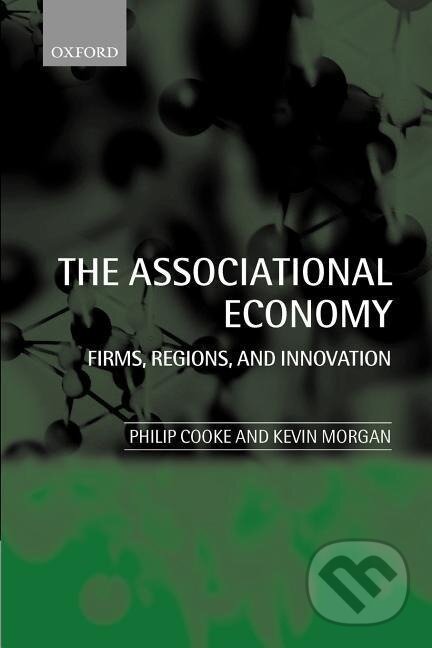 Kniha: Associational Economics (Philip Cooke). OUP Oxford, 1999