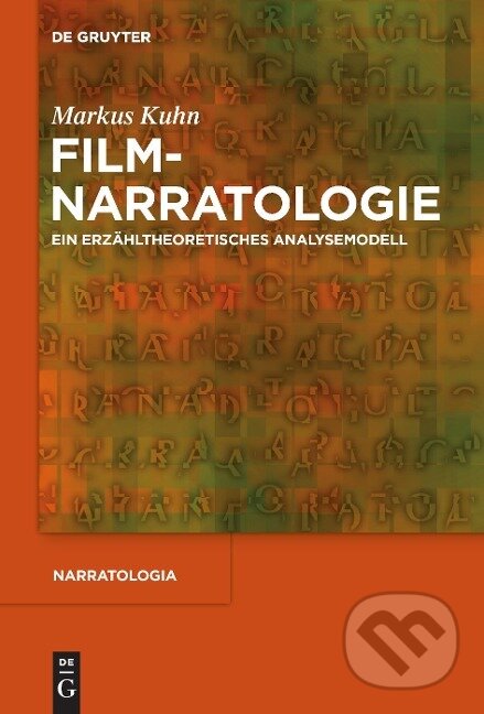 Kniha: Filmnarratologie (Markus Kuhn). De Gruyter, 2011