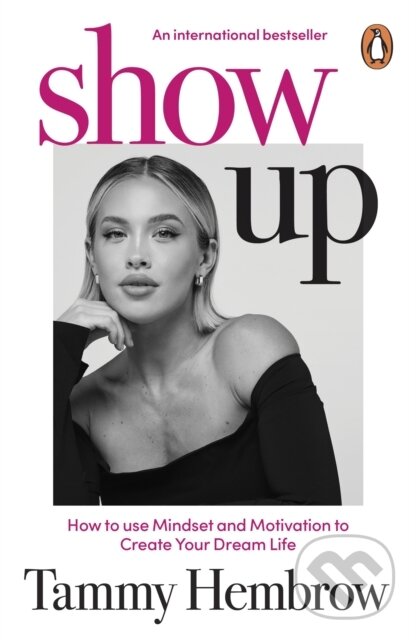 Levně Show Up (How to use Mindset and Motivation to Create Your Dream Life) - kniha z kategorie Beletria