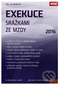 Kniha: Exekuce srážkami ze mzdy 2016 (Jan Breburda). ANAG, 2016