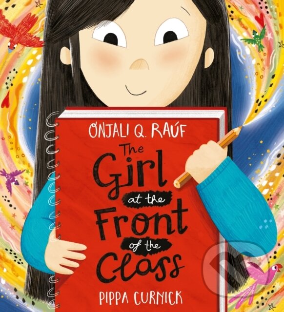 Levně The Girl at the Front of the Class - Onjali Q. Rauf - kniha z kategorie Pre deti a mládež