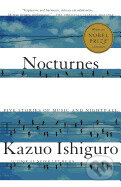 Kniha: Nocturnes (Kazuo Ishiguro). Vintage, 2010