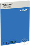 Kniha: Havana Wallpaper City Guide (Phaidon). Phaidon, 2007
