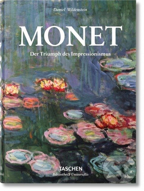 Kniha: Monet oder Der Triumph des Impressionismus (Daniel Wildenstein). Taschen, 2014