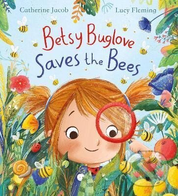Levně Betsy Buglove Saves the Bees (PB) - Catherine Jacobová