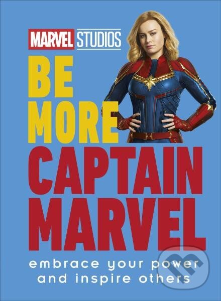 Levně Marvel Studios: Be More Captain Marvel - Kendall Ashley - kniha z kategorie Odborné a náučné