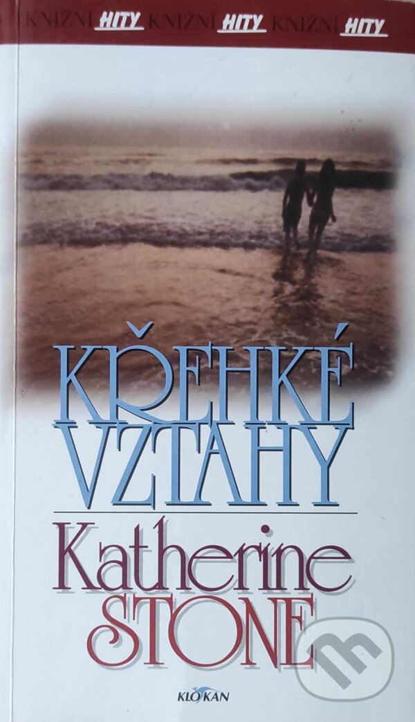 Kniha: Křehké vztahy (Katherine Stone). Alpress, 2002