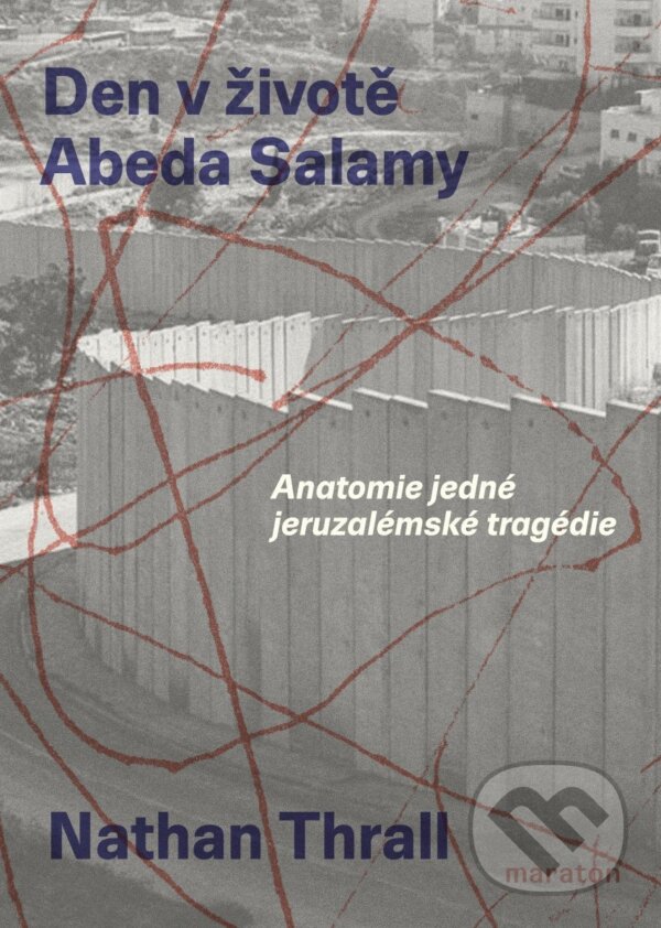 Levně Jeden den v životě Abeda Salamy (Anatomie jedné jeruzalémské tragédie) - kniha z kategorie História
