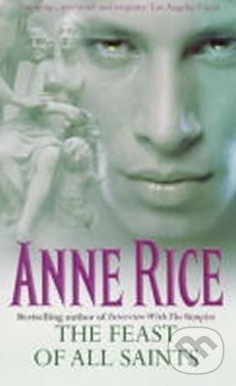Levně The Feast of All Saints - Anne Rice