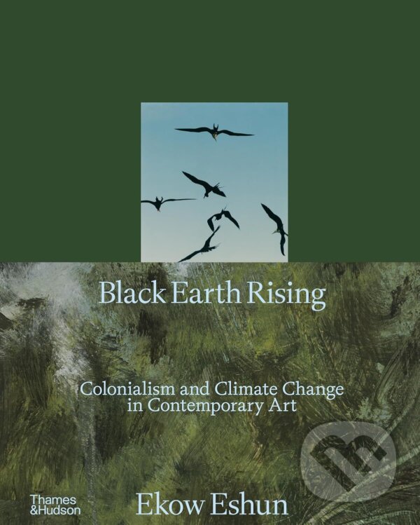 Levně Black Earth Rising - Ekow Eshun - kniha z kategorie Umenie, dizajn a architektúra