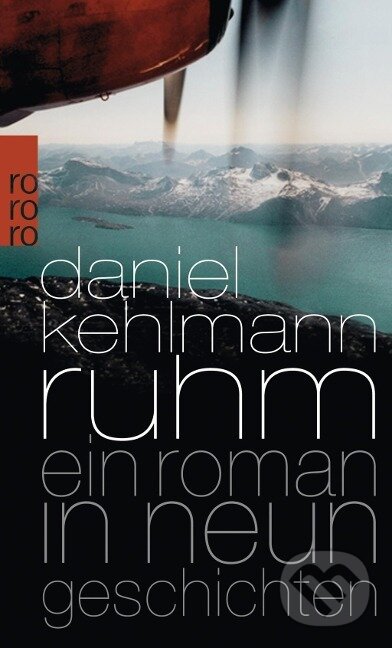 Kniha: Ruhm (Daniel Kehlmann). , 2010
