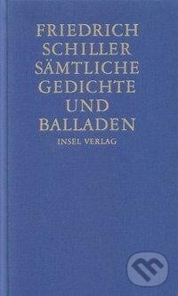 Kniha: Sämtliche Gedichte und Balladen (Friedrich Schiller). Insel Verlag, 2005
