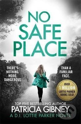Levně No Safe Place : A gripping thriller with a shocking twist
