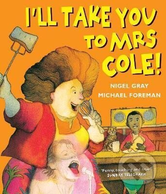 Levně I´ll Take You To Mrs Cole! - Nigel Gray