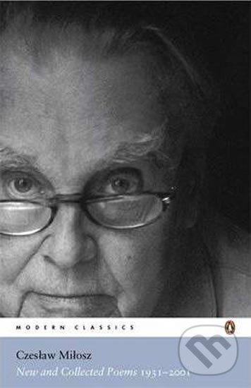 Levně New and Collected Poems 1931-2001 - Milosz Czeslaw, Czeslaw Milosz