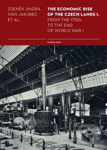 Kniha The Economic Rise of the Czech Lands I. From the 1750s to the End of World War I