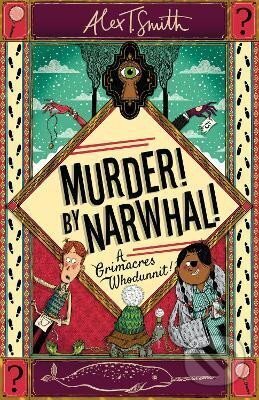 Levně A Grimacres Whodunnit: Murder! By Narwhal!: Book 1