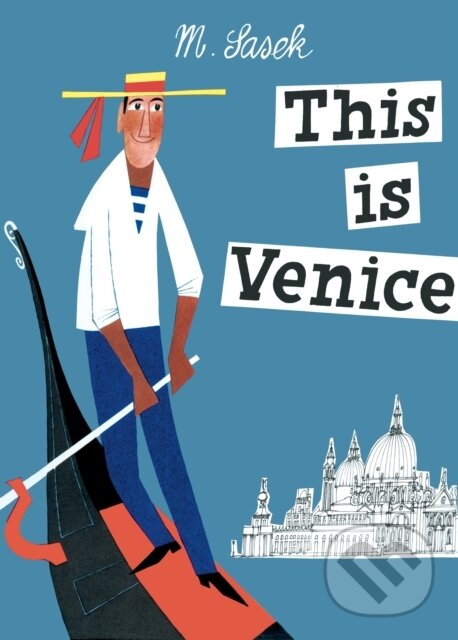 Kniha: This Is Venice (Miroslav Sasek). Universe Publishing, 2005