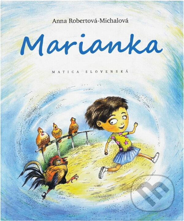 Kniha: Marianka (Anna Robertová Michalová). Vydavateľstvo Matice slovenskej, 2011