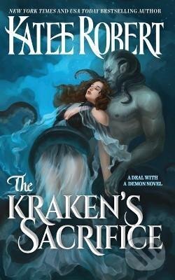 Kniha: The Kraken´s Sacrifice (Katee Robert). Ingram Publisher Services US, 2022