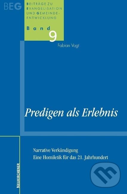 Kniha: Predigen als Erlebnis (Fabian Vogt). Vandenhoeck & Ruprecht, 2009