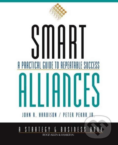 Kniha: Smart Alliances (John R. Harbison). John Wiley & Sons, 1998