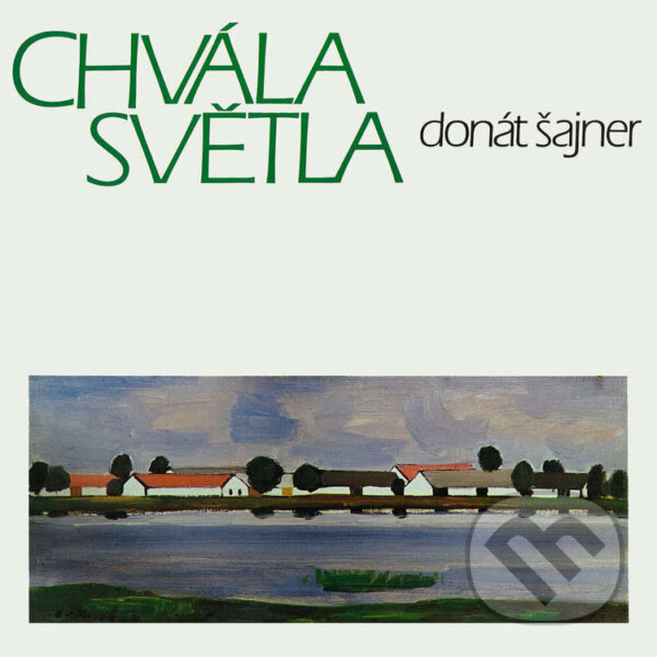 Audiokniha: Chvála světla (Donát Šajner). Supraphon, 2025