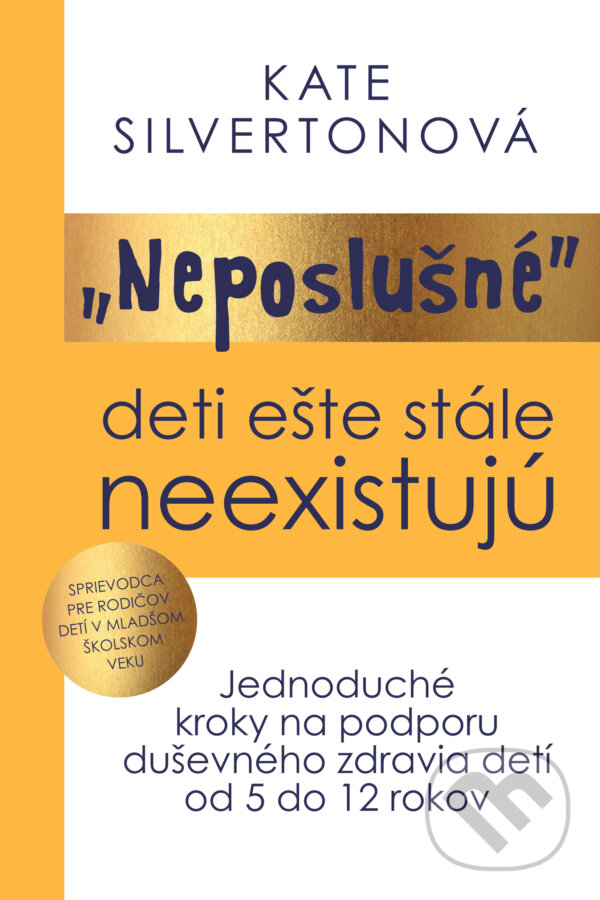 E-kniha: Neposlušné deti ešte stále neexistujú (Kate Silverton). Tatran, 2025