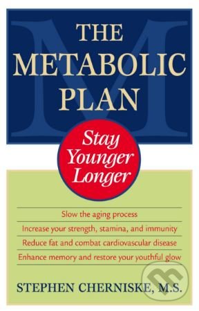 Levně The Metabolic Plan (Stay Younger Longer) - Stephen Cherniske - kniha z kategorie Diéty a zdravá výživa