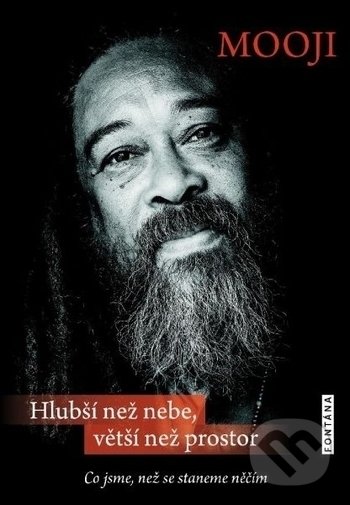 Levně Hlubší než nebe, větší než prostor (Co jsme, než se staneme něčím) - kniha z kategorie Spiritualita
