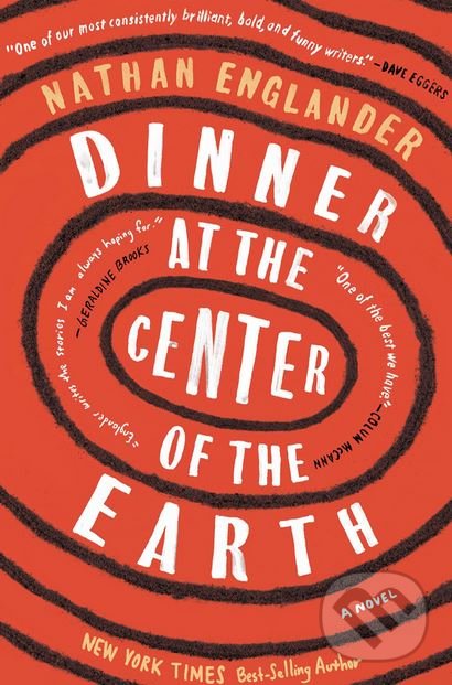 Dinner at the Center of the Earth - Nathan Englander, Albert Knopf, 2017