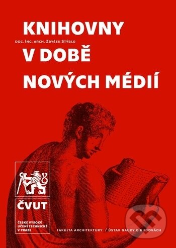 Knihovny v době nových médií - Zbyšek Stýblo, ČVUT, 2018