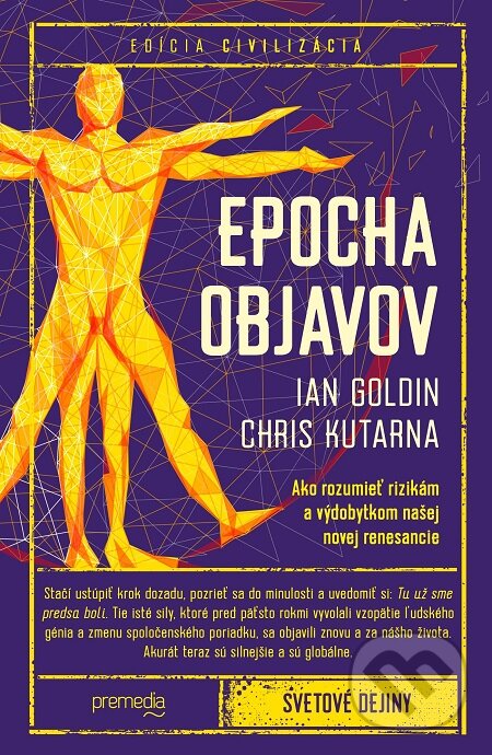 Epocha objavov - Ian Goldin, Chris Kutarna, Premedia, 2018