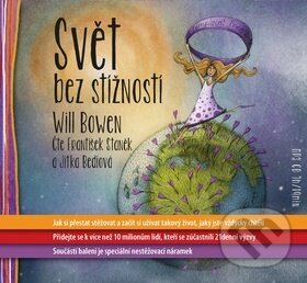Levně Svět bez stížností (MP3 CD) (Jak si přestat stěžovat a začít si užívat takový život, jaký jste vždycky chtěli) - audiokniha z kategorie Pozitívne…