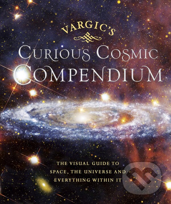 Levně Vargic’s Curious Astronomical Compendium - Martin Vargic - kniha z kategorie Kozmológia