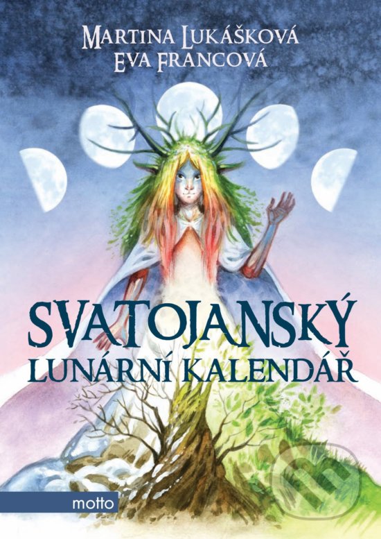 Svatojanský lunární kalendář - Martina Lukášková, Eva Francová, Karel Jerie (ilustrácie), Jiří Franc (ilustrácie), Motto, 2018
