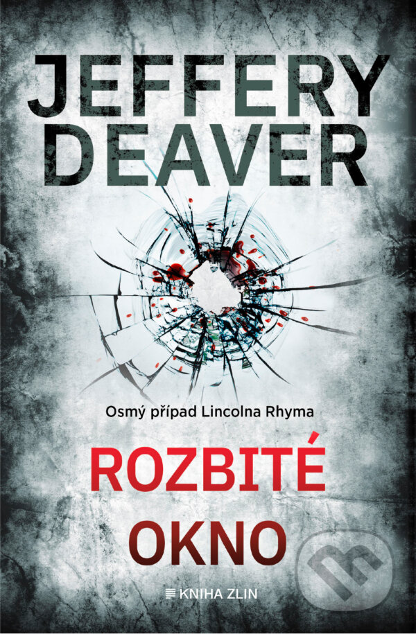 E-kniha: Rozbité okno (Jeffery Deaver). Kniha Zlín, 2025