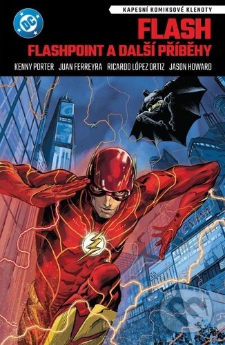 Levně Flash Flashpoint a další příběhy - Kenny Porter, Ricardo López Ortiz - kniha z kategorie Komiksy