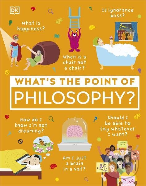 Levně What's the Point of Philosophy? - Dk - kniha z kategorie Beletria