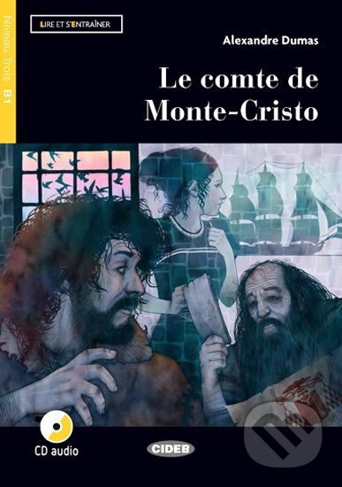 Kniha: Lectures graduées N3 B1:: Comte de Monte Christo + CD (Alexandre Dumas). , 2018
