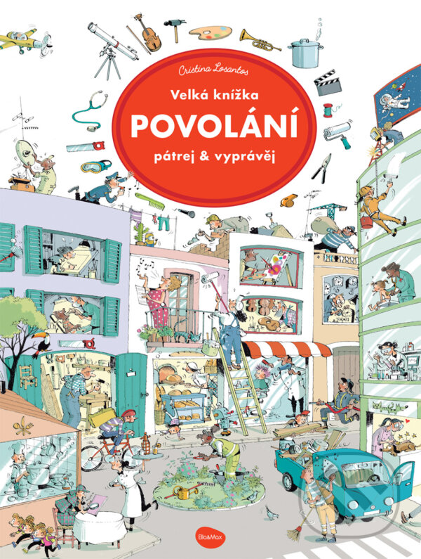 Levně Velká knížka POVOLÁNÍ – Pátrej & vyprávěj - Cristina Losantos (ilustrátor) - kniha z kategorie Naučné knihy
