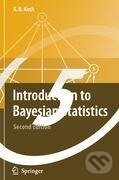Kniha: Introduction to Bayesian Statistics (Karl-Rudolf Koch). , 2010