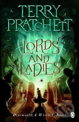 Levně Lords And Ladies: (Discworld Novel 14) - Terry Pratchett