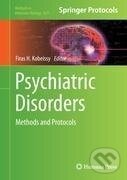 Kniha: Psychiatric Disorders (Firas H. Kobeissy). Humana Press, 2012